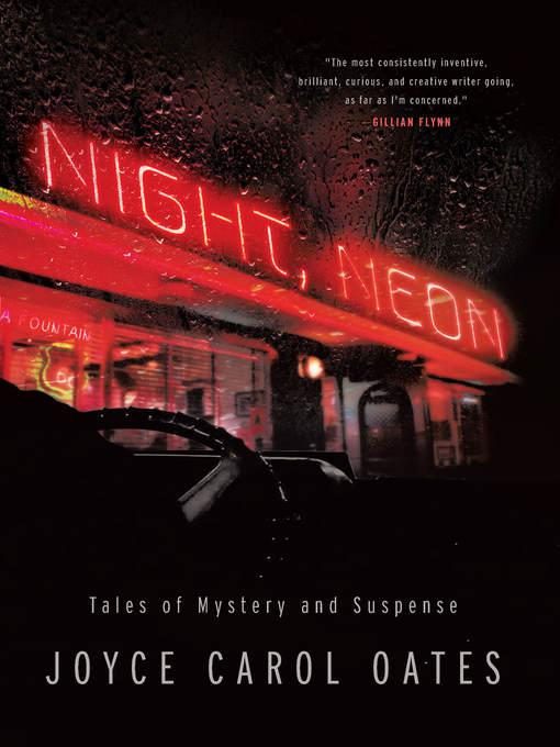 Title details for Night, Neon by Joyce Carol Oates - Available